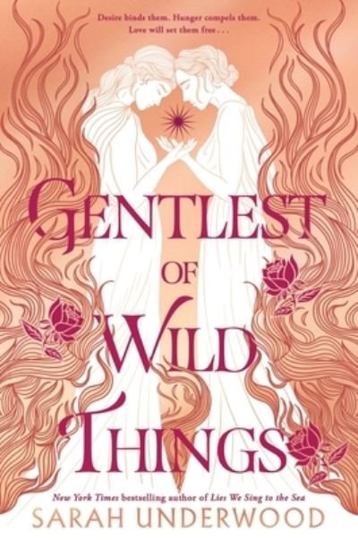Cover for Sarah Underwood · Gentlest of Wild Things (Hardcover bog) (2024)