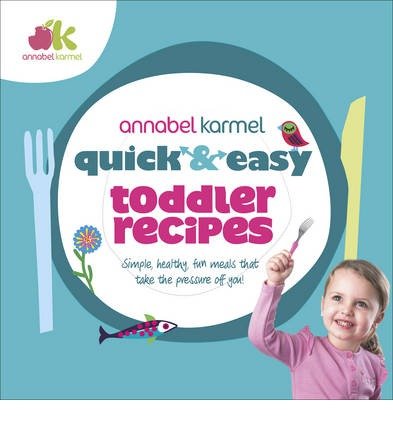 Cover for Annabel Karmel · Quick and Easy Toddler Recipes (Innbunden bok) (2013)