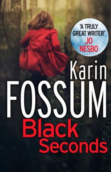 Black Seconds - Inspector Sejer - Karin Fossum - Books - Vintage Publishing - 9780099565529 - November 7, 2013