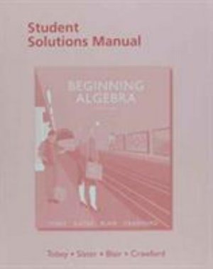 Student Solutions Manual for Beginning Algebra - Tobey, John, Jr. - Books - Pearson Education (US) - 9780134189529 - June 22, 2016