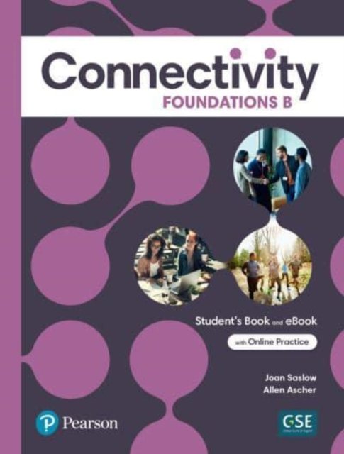 Cover for Joan Saslow · Connectivity Foundations B Student's Book &amp; Interactive Student's eBook with Online Practice, Digital Resources and App (Pocketbok) (2022)