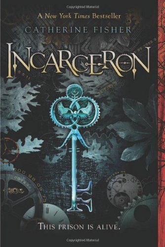 Cover for Catherine Fisher · Incarceron (Paperback Book) (2011)