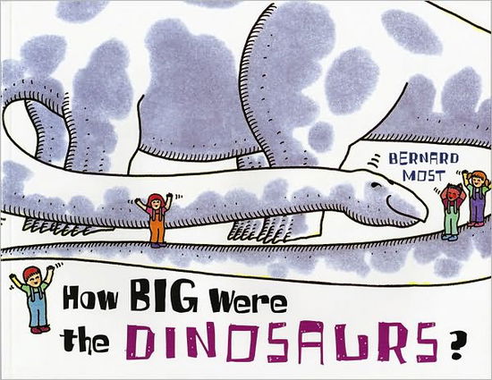 Cover for Most Bernard Most · How Big Were the Dinosaurs? (Paperback Book) (1995)