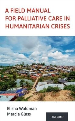 Cover for A Field Manual for Palliative Care in Humanitarian Crises (Paperback Bog) (2020)