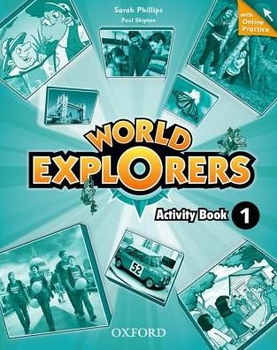 Cover for Oxford Editor · World Explorers: Level 1: Activity Book with Online Practice - World Explorers (Book) (2014)
