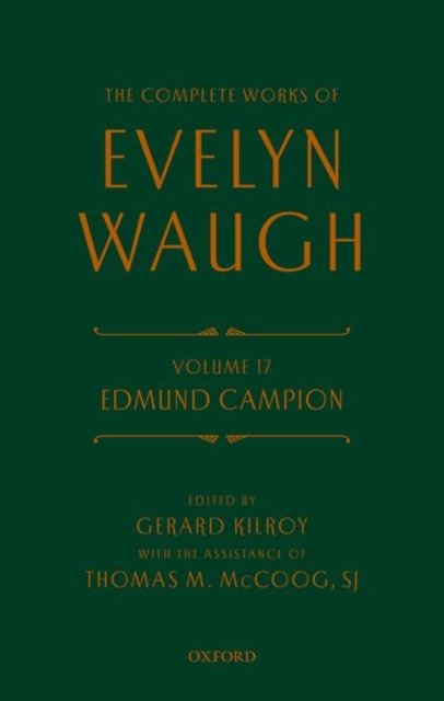 Cover for Evelyn Waugh · Complete Works of Evelyn Waugh: Edmund Campion: Volume 17 - The Complete Works of Evelyn Waugh (Inbunden Bok) (2022)
