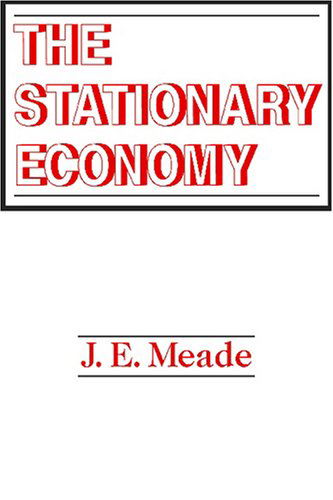 Cover for J. E. Meade · The Stationary Economy (Paperback Book) (2007)
