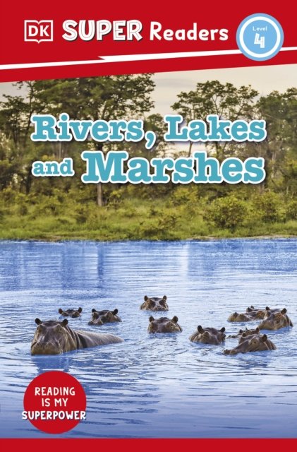 Cover for Dk · DK Super Readers Level 4 Rivers, Lakes and Marshes - DK Super Readers (Pocketbok) (2023)