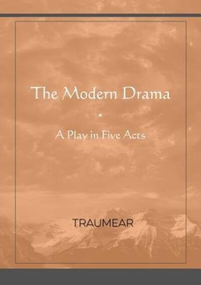 Cover for Traumear · The Modern Drama (Paperback Book) (2019)