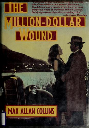 Cover for Max Allan Collins · The million-dollar wound (Book) [1st edition] (1986)