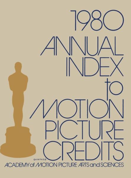 Cover for Academy of Motion Picture Arts &amp; Sciences · Annual Index to Motion Picture Credits 1980 (Hardcover Book) (1981)