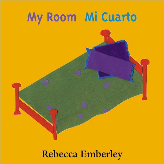 Cover for Rebecca Emberley · My Room/Mi Cuarto (Board book) (2005)