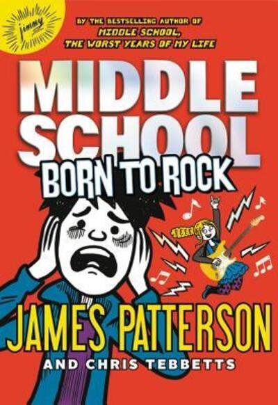 Cover for James Patterson · Middle School Born to Rock (Bok) (2019)