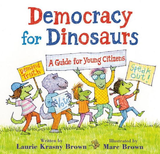 Cover for Laurie Krasny Brown · Democracy for Dinosaurs: A Guide for Young Citizens (Hardcover Book) (2020)