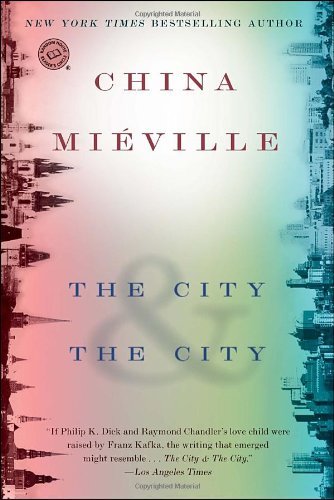 Cover for China Mieville · The City &amp; the City (Random House Reader's Circle) (Paperback Bog) [Reprint edition] (2010)