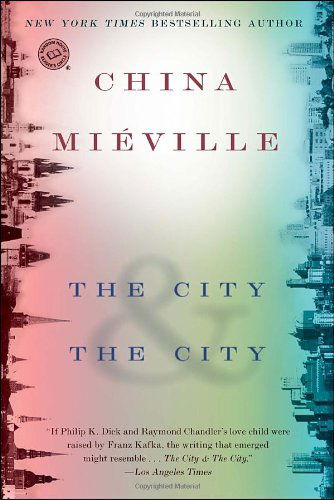 Cover for China Mieville · The City &amp; the City (Random House Reader's Circle) (Pocketbok) [Reprint edition] (2010)