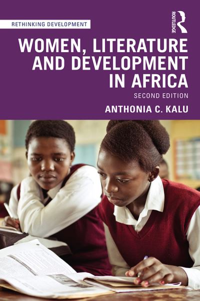 Cover for Anthonia C. Kalu · Women, Literature and Development in Africa - Rethinking Development (Hardcover Book) (2019)