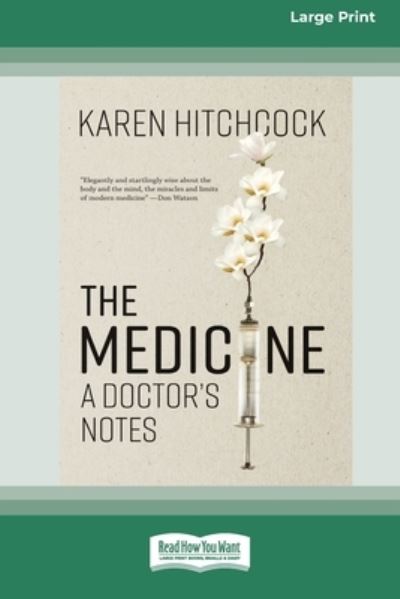 Cover for Karen Hitchcock · The Medicine A Doctor's Notes (Paperback Book) (2020)