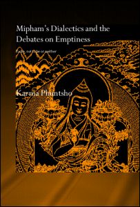 Cover for Karma Phuntsho · Mipham's Dialectics and the Debates on Emptiness: To Be, Not to Be or Neither - Routledge Critical Studies in Buddhism - Oxford Centre for Buddhist Studies (Hardcover Book) (2005)