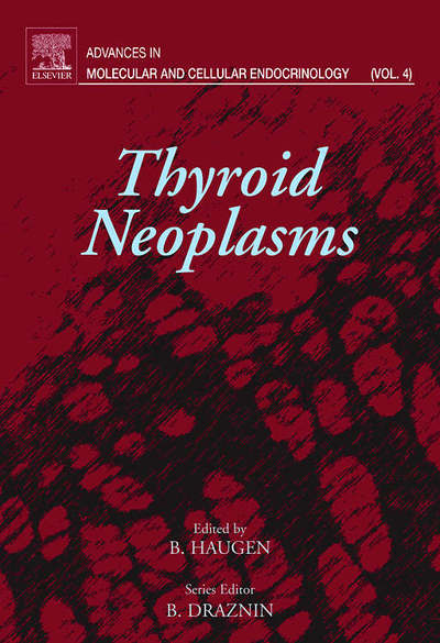 Cover for Bryan Haugen · Thyroid Neoplasms - Advances in Molecular and Cellular Endocrinology (Hardcover Book) (2005)