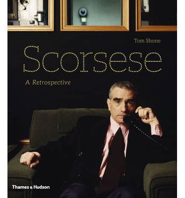 Cover for Tom Shone · Scorsese: A Retrospective (Hardcover Book) (2014)