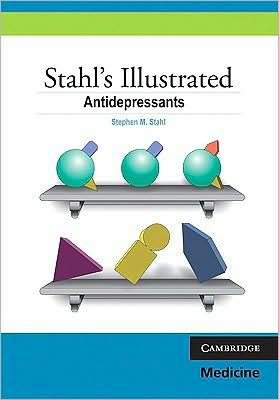 Cover for Stahl, Stephen M. (University of California, San Diego) · Stahl's Illustrated Antidepressants - Stahl's Illustrated (Paperback Book) (2009)