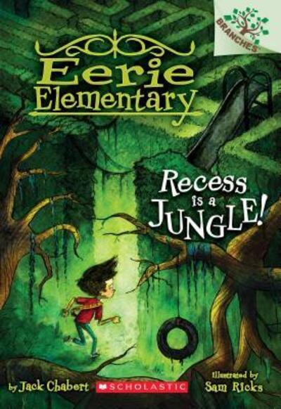 Cover for Jack Chabert · Recess Is a Jungle!: A Branches Book (Eerie Elementary #3) - Eerie Elementary (Paperback Book) (2016)