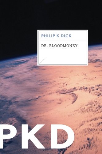 Cover for Dick Philip K. Dick · Dr. Bloodmoney (Paperback Book) [Reissue edition] (2012)