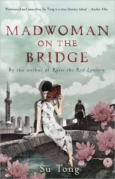 Cover for Su Tong · Madwoman On The Bridge And Other Stories (Paperback Book) (2008)