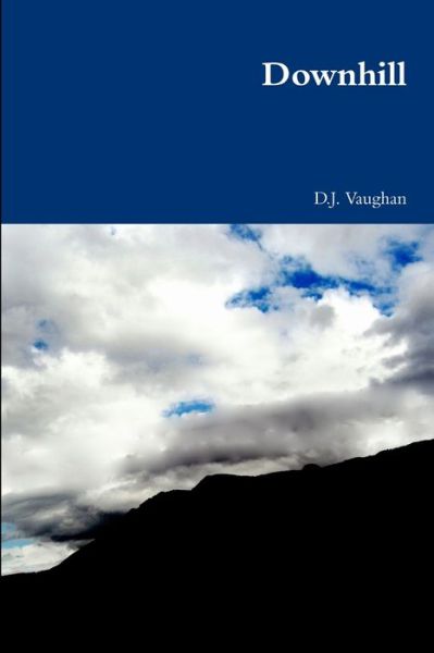 Cover for D. J. Vaughan · Downhill (Book) (2009)