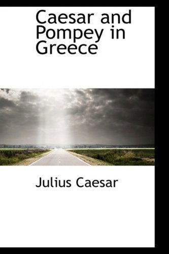 Cover for Julius Caesar · Caesar and Pompey in Greece (Hardcover bog) (2008)