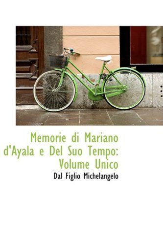 Cover for Dal Figlio Michelangelo · Memorie Di Mariano D'ayala E Del Suo Tempo: Volume Unico (Paperback Book) (2008)