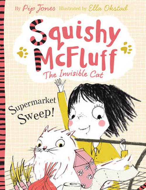 Squishy McFluff: Supermarket Sweep! - Squishy McFluff the Invisible Cat - Pip Jones - Livros - Faber & Faber - 9780571302529 - 7 de agosto de 2014