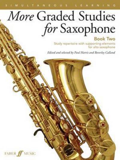 More Graded Studies for Saxophone Book Two - Graded Studies - Paul Harris - Książki - Faber Music Ltd - 9780571539529 - 6 lipca 2016