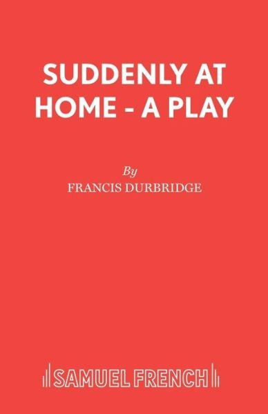 Cover for Francis Durbridge · Suddenly at Home - Acting Edition S. (Taschenbuch) (1973)