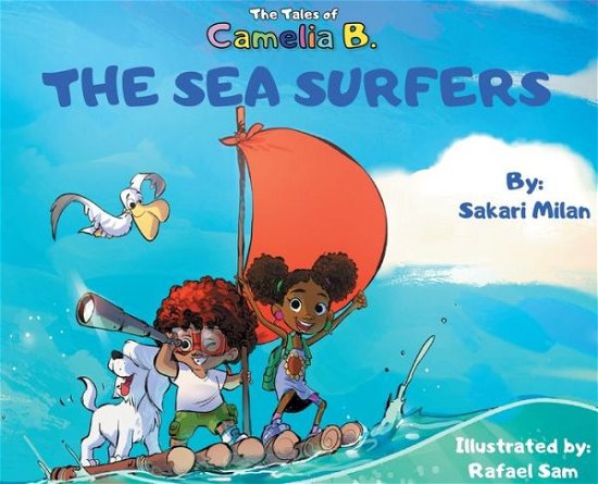 Cover for Sakari Milan · The Tales of Camelia B. : The Sea Surfers (Hardcover bog) (2020)
