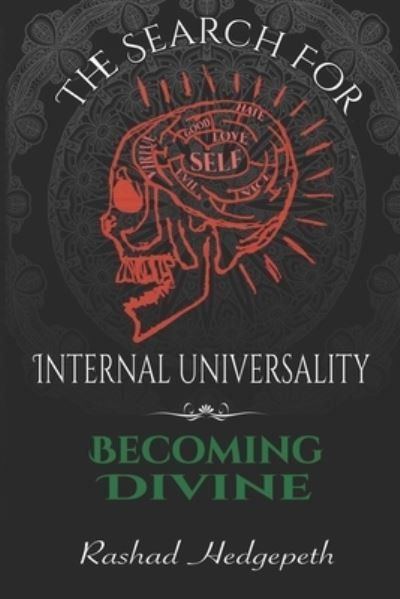 The Search For Internal Universality : Becoming Divine - Rashad Hedgepeth - Livros - Bowker - 9780578866529 - 23 de fevereiro de 2021