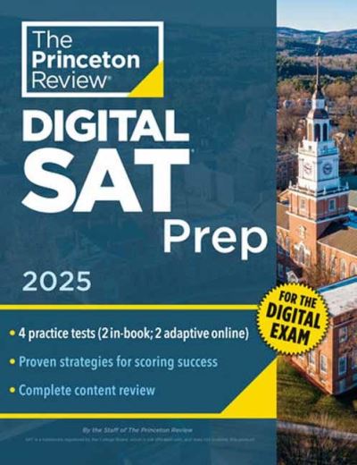 Princeton Review Digital SAT Prep, 2025: 4 Full-Length Practice Tests (2 in Book + 2 Adaptive Tests Online) + Review + Online Tools - The Princeton Review - Livros - Random House USA Inc - 9780593517529 - 7 de maio de 2024