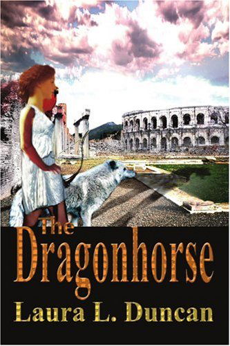 Cover for Laura Duncan · The Dragonhorse (Paperback Book) (2005)