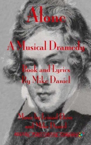 Cover for Leinad Ekim · Alone: a Musical Dramedy - Libretto (Taschenbuch) [First edition] (2013)