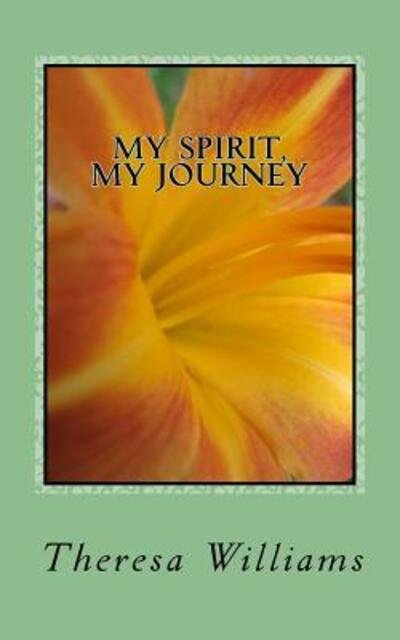 Cover for Theresa Williams · My Spirit, My Journey (Pocketbok) (2015)