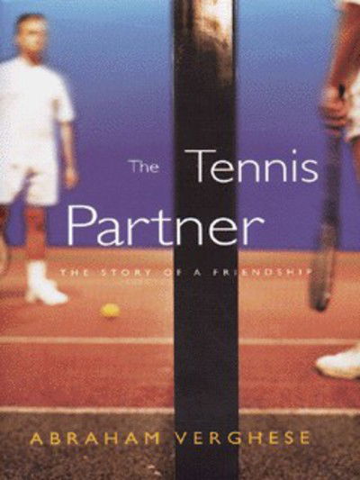 Cover for Abraham Verghese · The Tennis Partner (Hardcover Book) (1998)