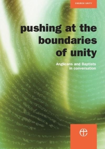 Cover for Church House Publishing · Pushing at the Boundaries of Unity (Paperback Book) (2005)