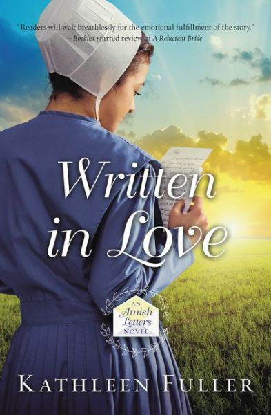 Written in Love - An Amish Letters Novel - Kathleen Fuller - Książki - Thomas Nelson Publishers - 9780718082529 - 20 kwietnia 2017