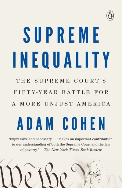 Cover for Cohen · Supreme Inequality: The Supreme Court's Fifty-Year Battle for a More Unjust America (N/A) (2021)