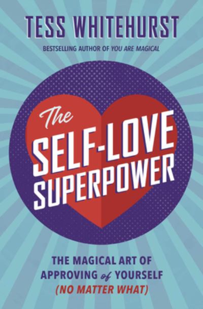 Cover for Tess Whitehurst · The Self-Love Superpower (Paperback Book) (2021)