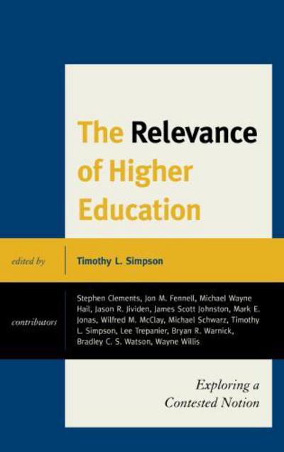 Cover for The Relevance of Higher Education: Exploring a Contested Notion (Hardcover Book) (2013)