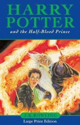 Cover for J.K. Rowling · Harry Potter and the Half-Blood Prince: Large Print Edition (Gebundenes Buch) [Large type / large print edition] (2005)
