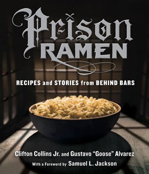 Cover for Clifton Collins Jr. · Prison Ramen: Recipes and Stories from Behind Bars (Taschenbuch) (2015)