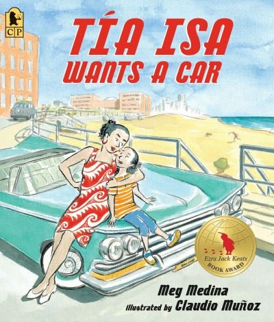 Tia Isa Wants a Car - Meg Medina - Książki - Candlewick Press,U.S. - 9780763657529 - 23 lutego 2016